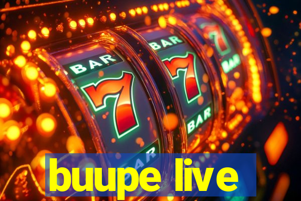 buupe live